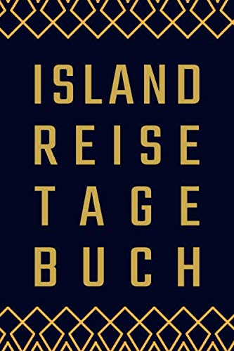 Island Reisetagebuch: zum Selberschreiben | Mit Packliste, Hotelbewertung für den Urlaub | Reiseplan für Island | Schreiben Sie Erinnerungen & Erlebnisse in dieses Reisebuch