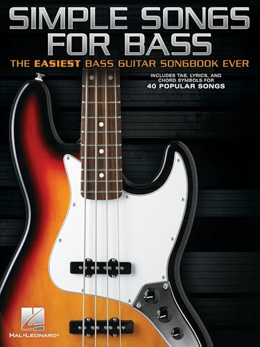 Simple Songs for Bass: The Easiest Bass Guitar Songbook Ever | Songbook für Bassgitarre mit TAB, Akkordsymbolen und Liedtexten | 40 Pop- und Rock-Songs in einfachen Arrangements zum Spielen und Üben