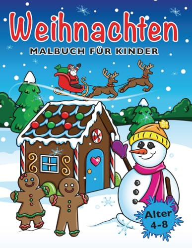 Weihnachten Malbuch für Kinder: Weihnachtsmalbuch für Mädchen und Jungen im Alter von 4-8 Jahren: Weihnachtsmalbuch fur Madchen und Jungen im Alter von 4-8 Jahren
