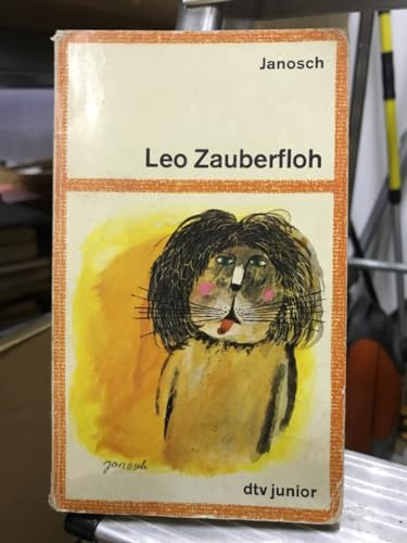 Leo Zauberfloh oder Die Löwenjagd in Oberfimmel: Eine Janosch-Geschichte mit Bildern von Janosch selbst (dtv junior)
