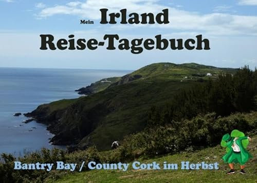 Mein Irland Reise-Tagebuch / Bantry Bay Westirland