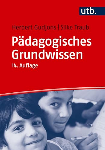 Pädagogisches Grundwissen: Überblick - Kompendium - Studienbuch