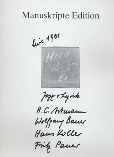 Hirn mit Ei. Jazz und Lyrik. Schallplatten-Aufnahme einer Live-Veranstaltung 1981: Lyrik und Jazz. Schallplattenaufnahme einer Live-Veranstaltung 1981 (Manuskripte Edition)