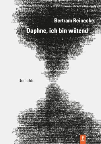 Daphne, ich bin wütend: Gedichte: 27
