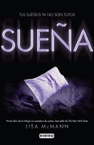 Sueña: Tus sueños ya no son tuyos (Narrativa Everest)
