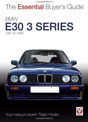BMW E30 3 Series: 1981 to 1994 (Essential Buyer's Guide) by Ralph Hosier (2013-02-01)