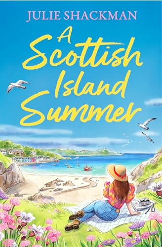 A Scottish Island Summer: An escapist Scottish feel-good romance set on the Isle of Skye to fall in love with in 2026!: Book 8 (Scottish Escapes)