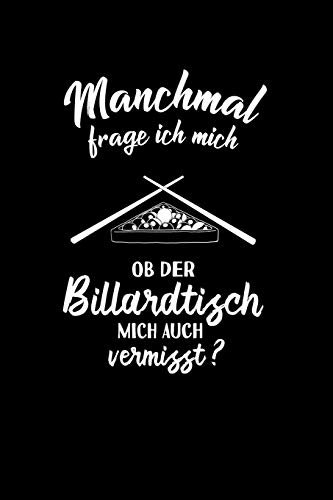 Snooker: Ob Billard mich vermisst?: Notizbuch / Notizheft für Pool-Billard 8 9 Ball Billard-Spiel A5 (6x9in) dotted Punktraster