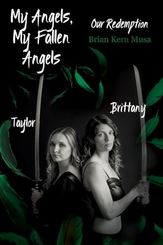 My Angels, My Fallen Angels: Our Redemption
