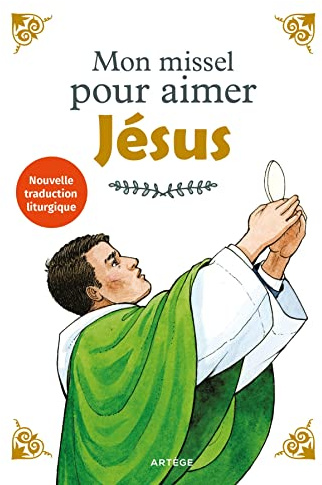 Mon missel pour aimer Jésus