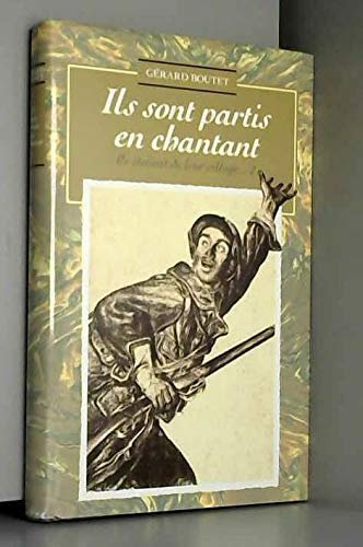 Ils sont partis en chantant (Ils étaient de leur village.)