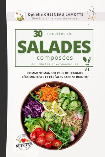 30 recettes de salades composées: équilibrées et économiques