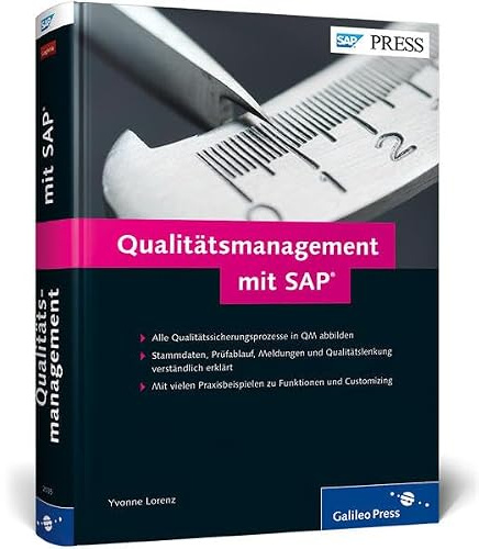Qualitätsmanagement mit SAP: Das umfassende Handbuch zu SAP QM: Prozesse, Funktionen, Customizing (SAP PRESS)