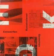Entwerfen, Konstruieren, Gestalten: 1990 Eth Zurich Abteilung fur Architektur