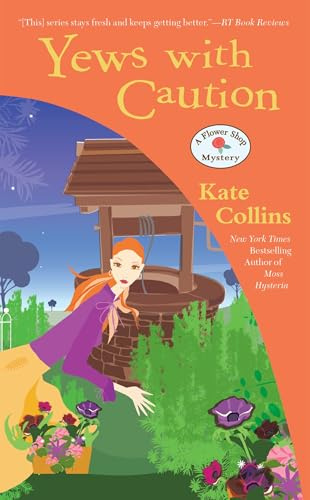 Yews with Caution: 19 (Flower Shop Mystery)