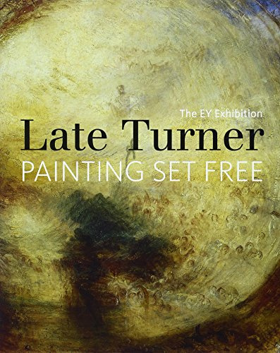 The EY Exhibition: Late Turner: Painting Set Free
