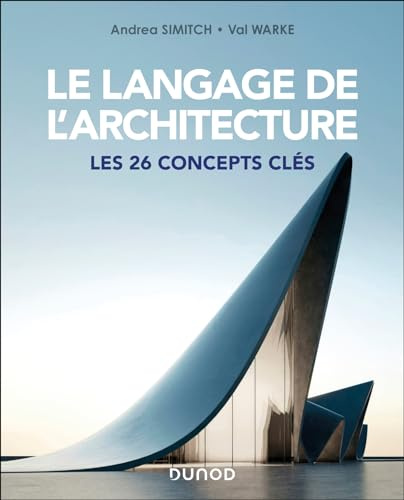 Le langage de l'architecture: Les 26 concepts clés