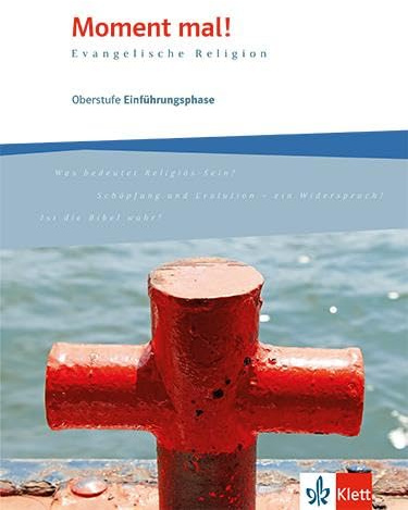 Moment mal! Einführungsphase: Schulbuch 10. Schuljahr (G8), 11. Schuljahr (G9)