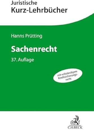 Sachenrecht: Ein Studienbuch (Kurzlehrbücher für das Juristische Studium)