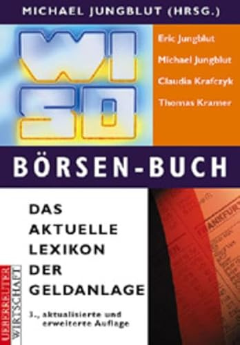 WISO Börsen-Buch: Das aktuelle Lexikon der Geldanlage