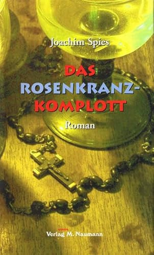 Das Rosenkranz-Komplott: Roman