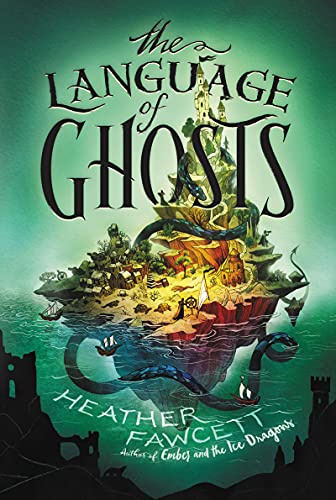 The Language of Ghosts: A Thrilling Fantasy Adventure About Royal Siblings and a Stolen Throne for Children (Ages 8-12)
