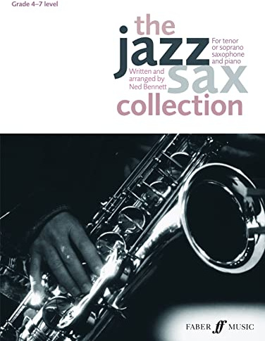 The Jazz Sax Collection (Tenor/Soprano Saxophone): (Tenor or Soprano Saxophone): For Tenor or Soprano Saxophone (Faber Edition: Jazz Sax Collection)