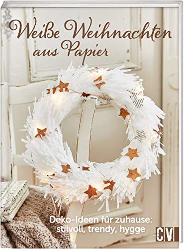 Weiße Weihnachten aus Papier: Deko-Ideen für zuhause: stilvoll, trendy, hygge