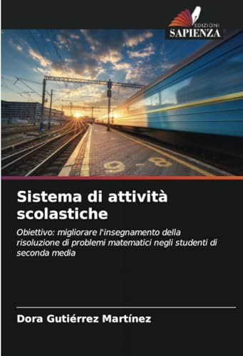 Sistema di attività scolastiche: Obiettivo: migliorare l'insegnamento della risoluzione di problemi matematici negli studenti di seconda media