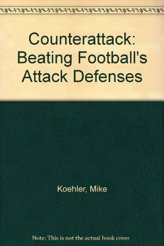 Counterattack: Beating Football's Attack Defenses