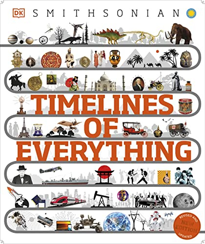 Timelines of Everything: From Woolly Mammoths to World Wars (DK Children's Timelines)