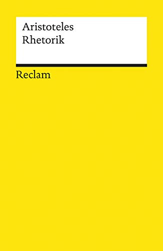 Rhetorik: Aristoteles – Logik und Ethik – 19175 (Reclams Universal-Bibliothek)