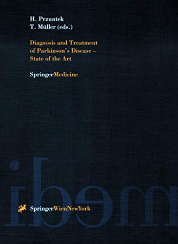 Diagnosis and Treatment of Parkinson's Disease - State of the Art (Journal of Neural Transmission. Supplementa)