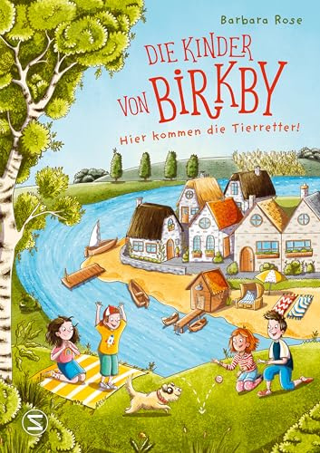 Die Kinder von Birkby. Hier kommen die Tierretter! (Band 1): Ein warmherziges Abenteuer-Vorlesebuch über Freundschaft und Tiere für Kinder ab 6 Jahren