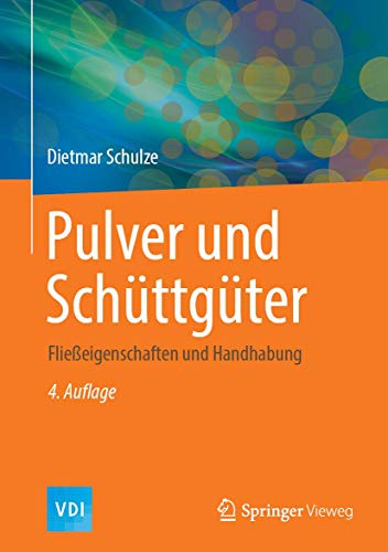 Pulver und Schüttgüter: Fließeigenschaften und Handhabung (VDI-Buch)