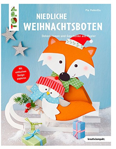Niedliche Weihnachtsboten (kreativ.kompakt.): Dekorationen und Geschenke aus Papier