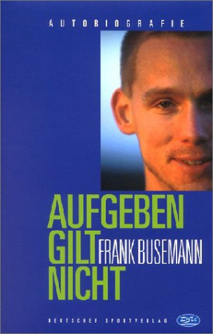 Aufgeben gilt nicht: Autobiografie