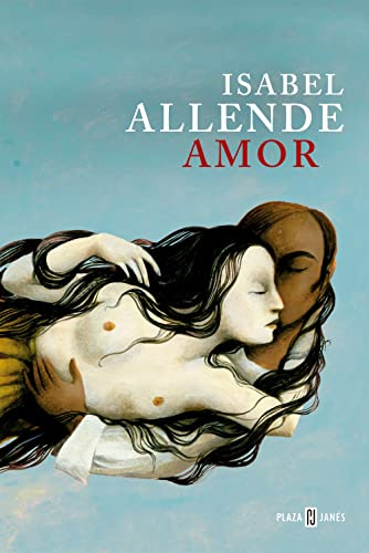Amor: Amor y deseo según Isabel Allende: sus mejores páginas (Éxitos)