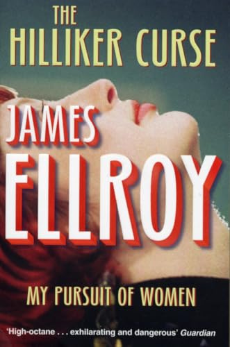 The Hilliker Curse: My Pursuit of Women
