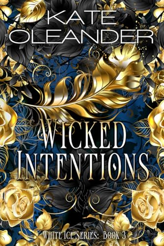 Wicked Intentions: Book 3 White Ice Series