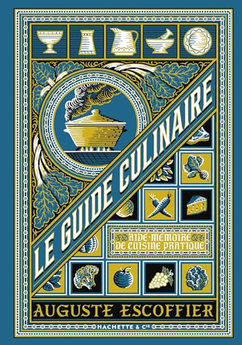 Le guide culinaire: Aide mémoire de de cuisine pratique