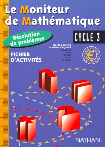 Le Moniteur de Mathématique, cycle 3, Résolution de probléme, fichier d'activité