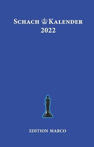 Schachkalender 2022: Taschenkalender für Schachspieler (39. Jahrgang)