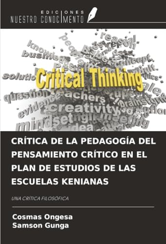 CRÍTICA DE LA PEDAGOGÍA DEL PENSAMIENTO CRÍTICO EN EL PLAN DE ESTUDIOS DE LAS ESCUELAS KENIANAS: UNA CRÍTICA FILOSÓFICA
