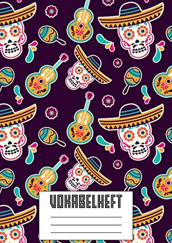 Vokabelheft: 3 Spalten A4 I XXL Edition Mexico I 120 Seiten Vokabeltraining MIT LERNKONTROLLE I Für Fremdsprachen wie Französisch, Spanisch, ... I Für Grundschule, Ober- und Mittelstufe