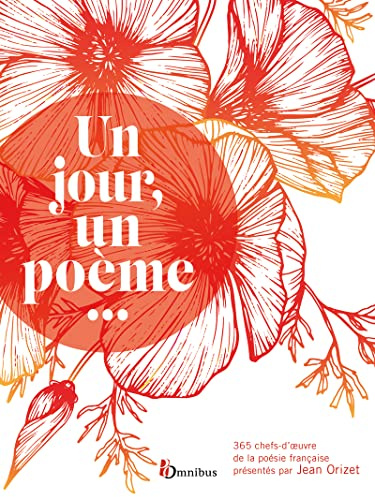 Un jour, un poème...: 365 chefs-d' uvre de la poésie française