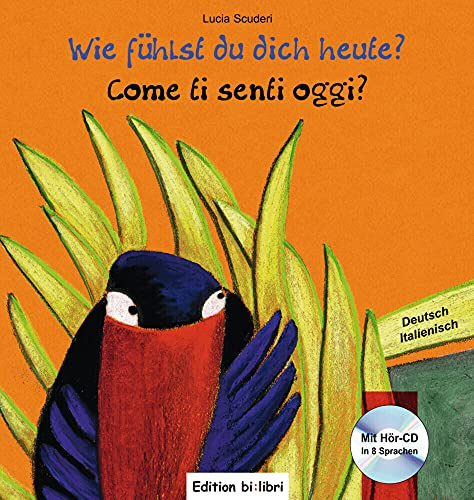 Wie fühlst du dich heute? (Deutsch-Italienisch): Zweisprachiges Kinderbuch mit Audio-CD