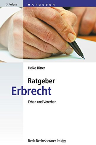 Ratgeber Erbrecht: Erben und Vererben (Beck-Rechtsberater im dtv)
