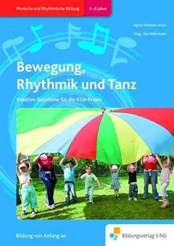 Bewegung, Rhythmik und Tanz: Kreative Bausteine für die Kita-Praxis Handbuch