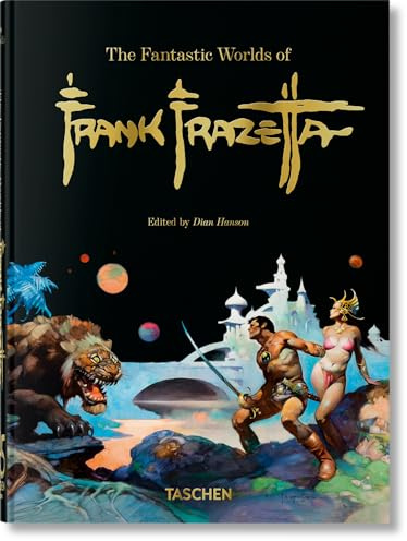 The Fantastic Worlds of Frank Frazetta: 45th Ed. (45th Edition)